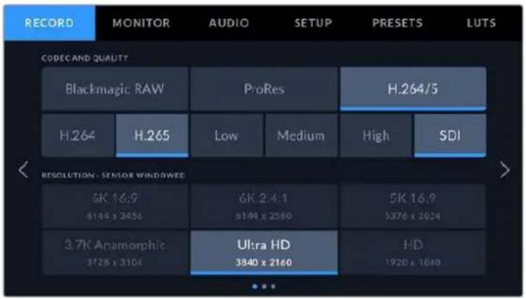 RECORD MONITOR AUDIO SETUP PRESETS LUTS CODEC AND QUALITY Blackmagic RAW ProRes H.264/5 H.264 H.265 Low Medium High SDI RESOLUTION - SENSOR WINDOWED 6K 16:9 6148 x 3456 6K 24:1 9144 x 2560 5K 16:9 3376 x 3024 3.7K Anamorphic 3728 x 3104 Ultra HD 3840 x 2160 HD 1920 x 1040