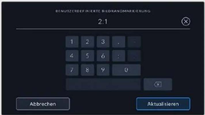 BENUTZERDEFINIerte BILDRANDMARKIERUNG 2:1 1 2 3 . 4 5 6 : 7 8 9 0 Abbrechen Aktualisieren