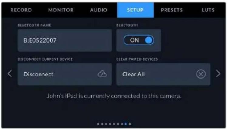 RECORD MONITOR AUDIO SETUP PRESETS LUTS BLUETOOTH NAME B:E0522007 ON DISCONNECT CURRENT DEVICE Disconnect CLEAR PAIRED DEVICES Clear All John's iPad is currently connected to this camera.