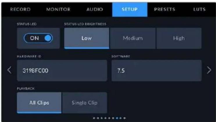 RECORD MONITOR AUDIO SETUP PRESETS LUTS STATUS LED STATUS LED BIGHTNESS ON Low Medium High HARDWARE ID 3198FC00 SOFTWARE 7.5 PLAYBACK All Clips Single Clip