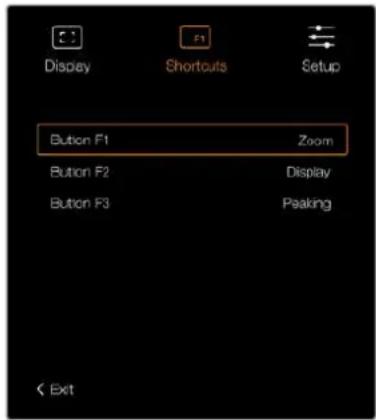 Display Shortouts Setup Button F1 Zoom Button F2 Display Button F3 Peaking < Exit