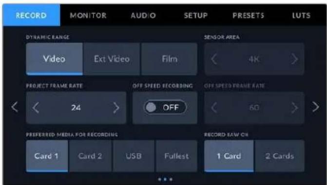 RECORD MONITOR AUDIO SETUP PRESETS LUTS DYNAMIC RANGE Video Ext Video Film SENSOR AREA 4K PROJECT FRAME RATE OFF SPEED RECORDING OFF SPEED FRAME RATE 24 OFF PREFERRED MEDIA FOR RECORDING Card 1 Card 2 USB Fullest 1 Card 2 Cards RECORD RAW ON
