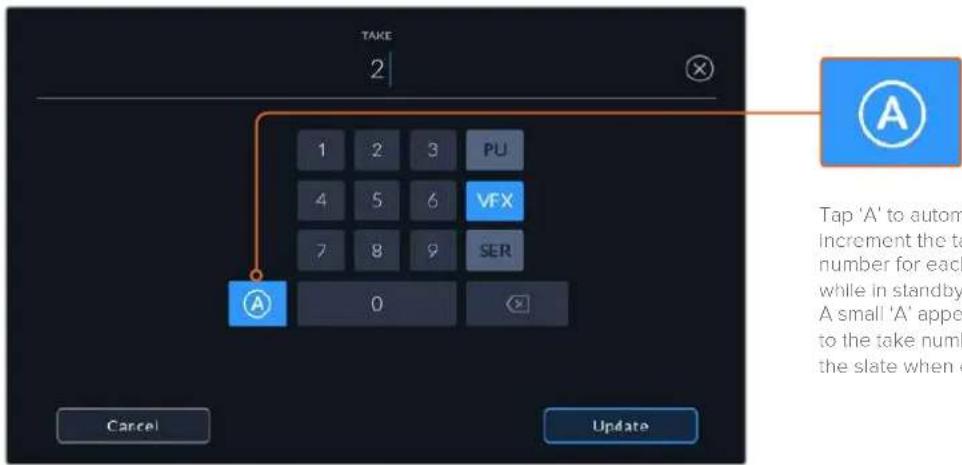 TAKE 2 1 2 3 PU 4 5 6 VFX 7 8 9 SER 0 Cancel Update Tap 'A' to autom increment the ta number for each while in standby A small 'A' appe to the take numb the slate when e