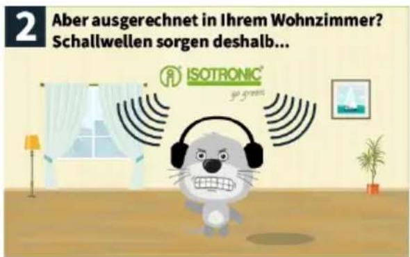2 Aber ausgerechnet in Ihrem Wohnzimmer? Schallwellen sorgen deshalb... ISOTRONIC® so green