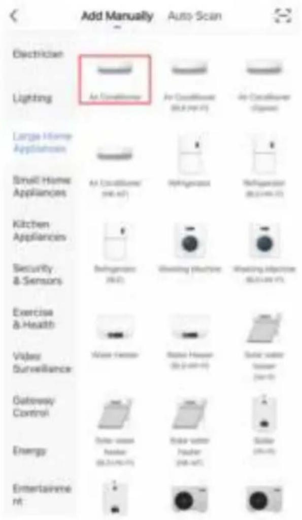 Add Manually Auto Scan Electrician Lighting An Conditioner An Conditioner (80.0 mm x 1) An Conditioner (square) Large Home Appliances Small Home Appliances Air Conditioner (40.0 x 1) Hydrogenator Refrigerator (80.0 mm x 1) Kitchen Appliances Security & Sensors Refrigerator (40.0 x 1) Washing Machine Washing Machine (80.0 mm x 1) Exercise & Health Video Surveillance Water Heater Water Heater (80.0 mm x 1) Solar water Heater (40.0 mm x 1) Gateway Control Energy Solar water Heater (80.0 mm x 1) Solar water Heater (40.0 mm x 1) Entertainment