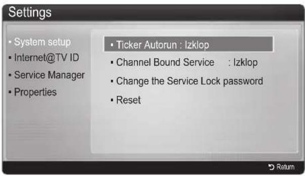 Settings • System setup • Internet@TV ID • Service Manager • Properties • Ticker Autorun : Izklop • Channel Bound Service : Izklop • Change the Service Lock password • Reset