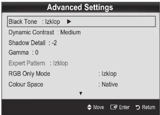 Advanced Settings Black Tone : Izklop ▶ Dynamic Contrast : Medium Shadow Detail : -2 Gamma : 0 Expert Pattern : Izklop RGB Only Mode : Izklop Colour Space : Native Move Enter Return