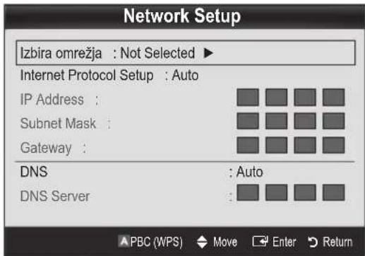 Network Setup Izbira omrežja : Not Selected ▶ Internet Protocol Setup : Auto IP Address : Subnet Mask : Gateway : DNS : Auto DNS Server :