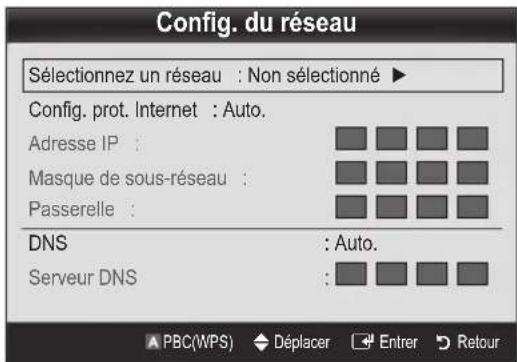 Config. du réseau Sélectionnez un réseau : Non sélectionné ▶ Config. prot. Internet : Auto. Adresse IP : Masque de sous-réseau : Passerelle : DNS : Auto. Serveur DNS :