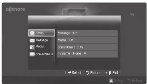 allshare Setup Message : On Media : On ScreenShare : On ScreenShare TV name : Home TV Select Return Exit Setup Return