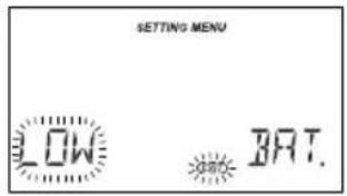 SETTING MENU LOW BAT.