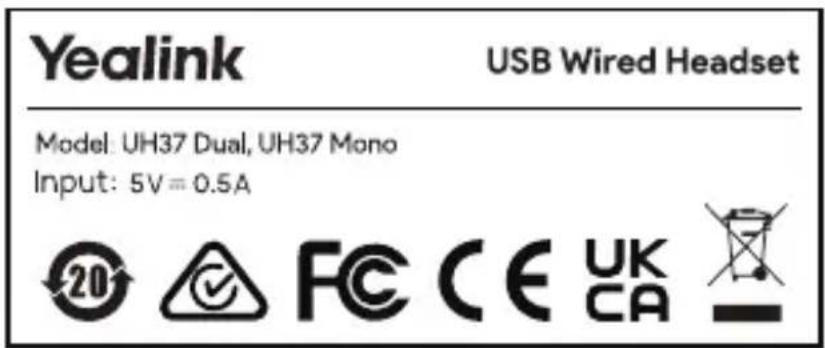 Yealink USB Wired Headset Model: UH37 Dual, UH37 Mono Input: 5V = 0.5A 20 FC CE UK CA