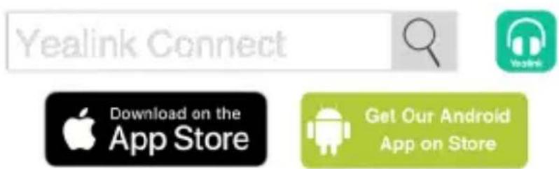 Yealink Connect Download on the App Store Get Our Android App on Store