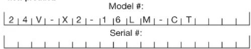 Model #: 2 | 4 | V | - | X | 2 | - | 1 | 6 | L | M | - | C | T |' Serial #: