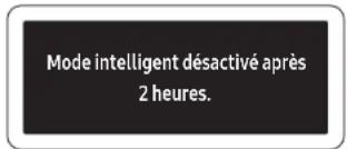 Mode intelligent désactivé après 2 heures.