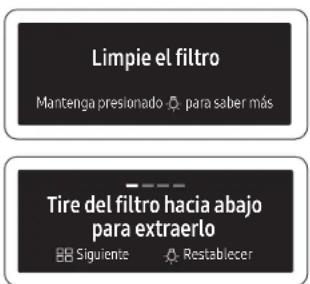 Limpie el filtro Mantenga presionado para saber más Tire del filtro hacia abajo para extraerlo Siguiente Restablecer