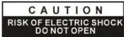 CAUTION RISK OF ELECTRIC SHOCK DO NOT OPEN