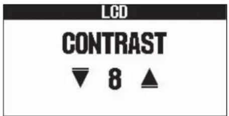 LCD CONTRAST ▼ 8 ▲