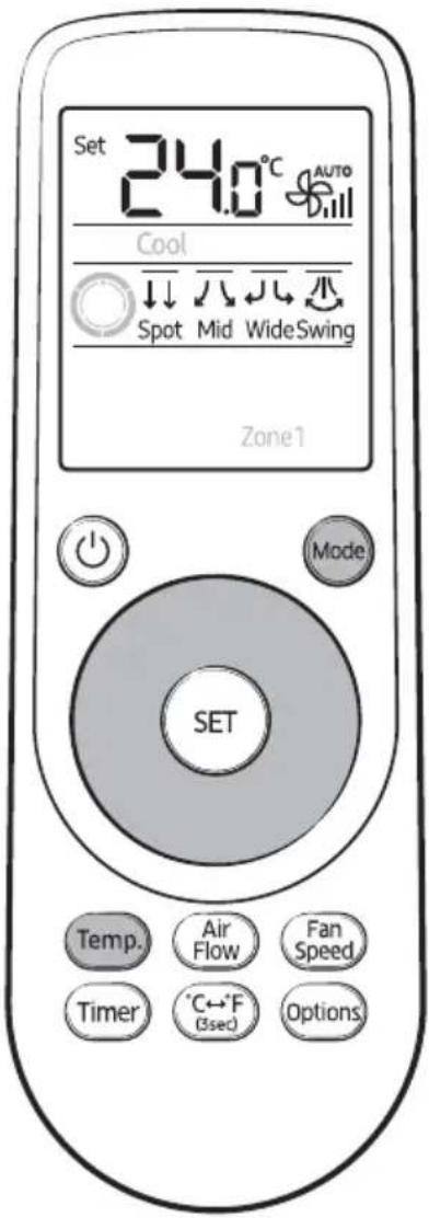 Set 24.0°C AUTO Cool Spot Mid Wide Swing Zone1 Mode SET Temp. Air Flow Fan Speed Timer °C←°F (3sec) Options