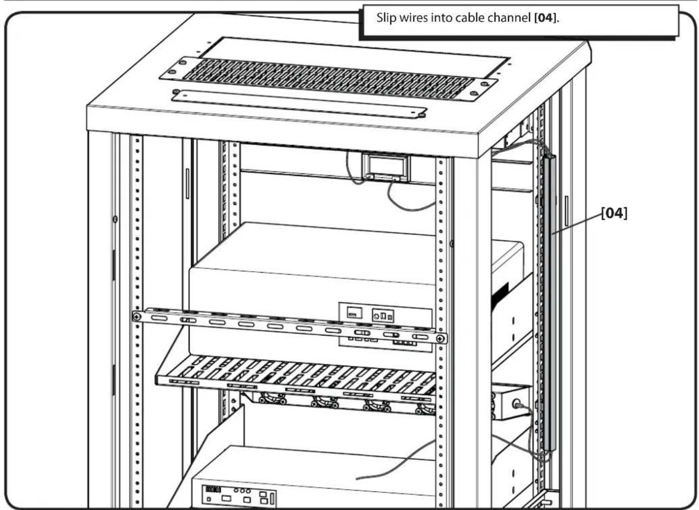 Slip wires into cable channel [04]. [04]