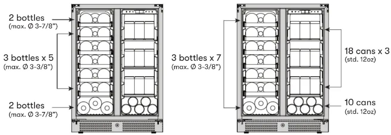 2 bottles (max. Ø 3-7/8") 3 bottles x 5 (max. Ø 3-3/8") 2 bottles (max. Ø 3-7/8") 3 bottles x 7 (max. Ø 3-3/8") 18 cans x 3 (std. 12oz) 10 cans (std. 12oz)