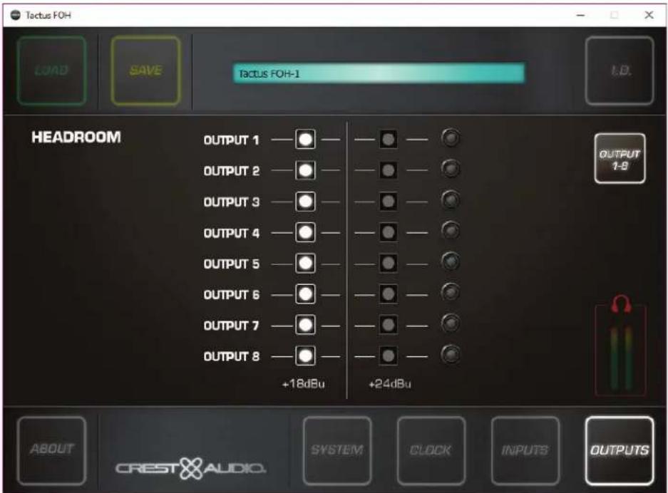Tactus FOH LOAD SAVE Tactus FOH-1 HEADROOM OUTPUT 1 OUTPUT 2 OUTPUT 3 OUTPUT 4 OUTPUT 5 OUTPUT 6 OUTPUT 7 OUTPUT 8 +18dBu +24dBu OUTPUT 1-9 ABOUT CREST AUDIO SYSTEM CLOCK INPUTS OUTPUTS