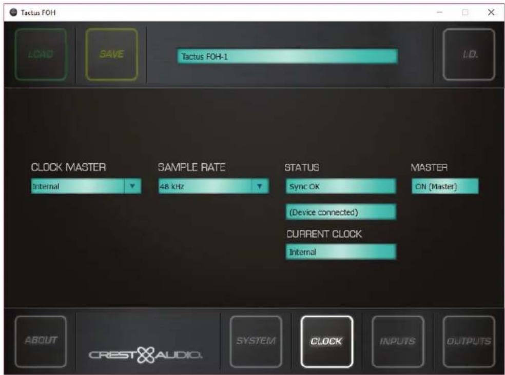 Tactus FOH LOAD SAVE Tactus FOH-1 LID. CLOCK MASTER SAMPLE RATE STATUS MASTER Internal 48 kHz Sync OK ON (Master) (Device connected) CURRENT CLOCK Internal ABOUT CREST AUDIO SYSTEM CLOCK INPUTS OUTPUTS