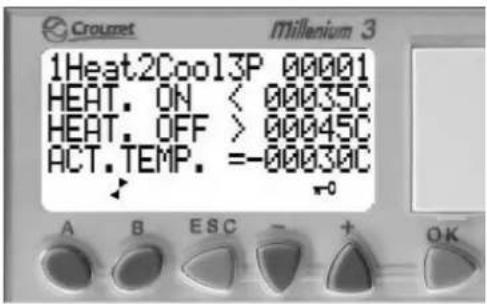 Croumet Millenium 3 1Heat2Cool3P 00001 HEAT. ON < 00035C HEAT. OFF > 00045C ACT.TEMP. =-00030C A B ESC - + OK