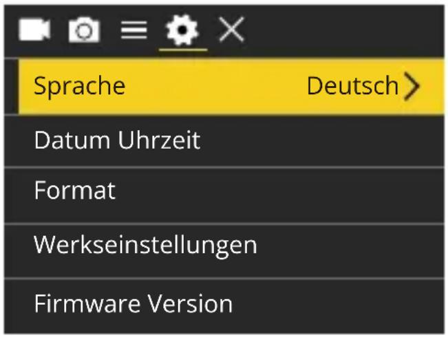 Sprache Deutsch > Datum Uhrzeit Format Werkseinstellungen Firmware Version
