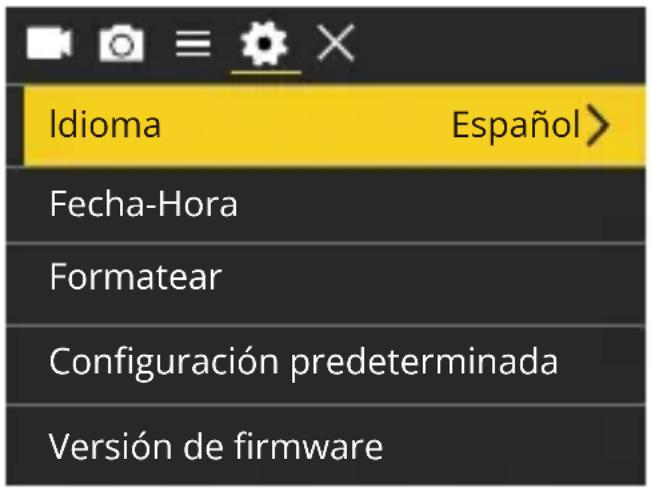 Idioma Español> Fecha-Hora Formatear Configuración predeterminada Versión de firmware