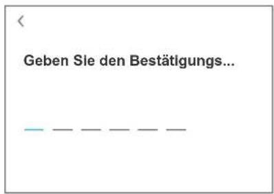 Geben Sie den Bestätigungs...