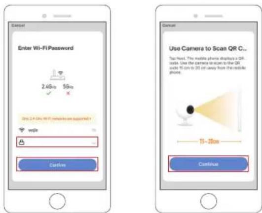 Cancel Enter Wi-Fi Password 2.4G 5G Only 2.4 GPs, no Wi-Fi networks are supported write Confirm Use Camera to Scan QR C... Top Host: The mobile phone displays a QR node. Use the camera to scan to the QR node 10 cm to 20 cm away from the mobile phone. Ti-2Nm Continue