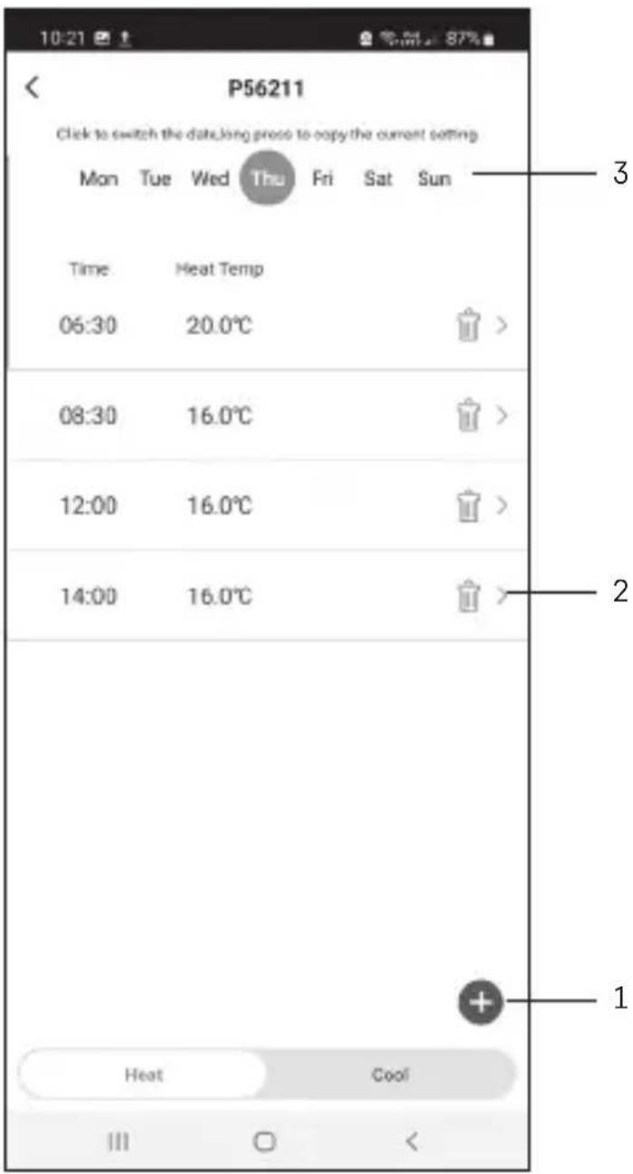 P56211 Click to switch the date.long press to copy the current setting Mon Tue Wed Thu Fri Sat Sun Time Heat Temp 06:30 20.0℃ 08:30 16.0℃ 12:00 16.0℃ 14:00 16.0℃ Heat Cool 1