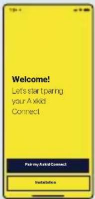 Welcome! Let's start pairing your A xkid Connect Pair my A xkid Connect Installation