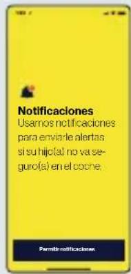 Notificaciones Usuarios notificaciones para enviarle alertas si su hijota! no va se- guro(a) en el coche. Permita notificaciones