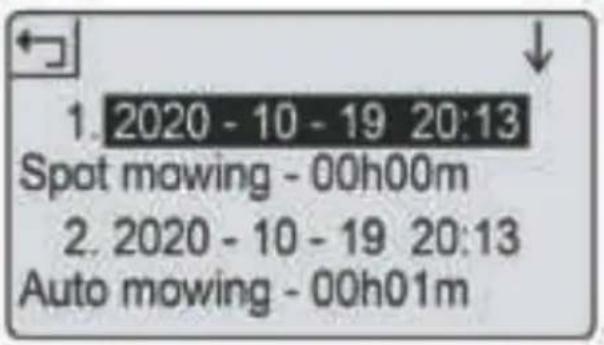 1. 2020 - 10 - 19 20:13 Spot mowing - 00h00m 2. 2020 - 10 - 19 20:13 Auto mowing - 00h01m