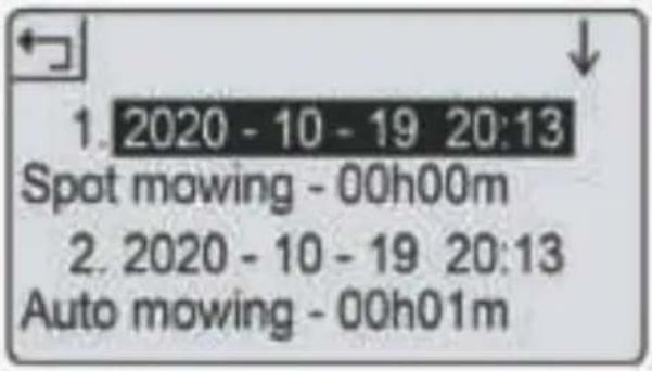 1. 2020 - 10 - 19 20:13 Spot mowing - 00h00m 2. 2020 - 10 - 19 20:13 Auto mowing - 00h01m