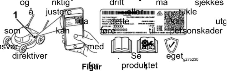 og å 1 som svar direktiver riktig justere ka kan med drift ma sjekkes tette føre til tukle can personskader utg Figur produktet Se eget g275230