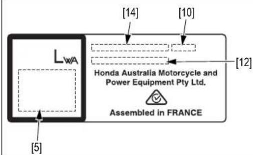 LWA [14] [10] Honda Australia Motorcycle and Power Equipment Pty Ltd. [12] Assembled in FRANCE [5]