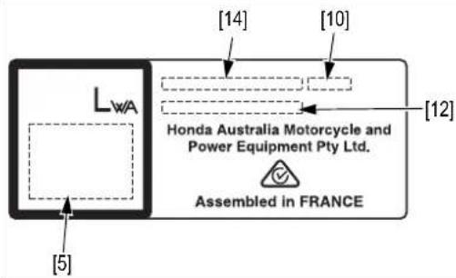 LWA [14] [10] Honda Australia Motorcycle and Power Equipment Pty Ltd. [12] Assembled in FRANCE [5]