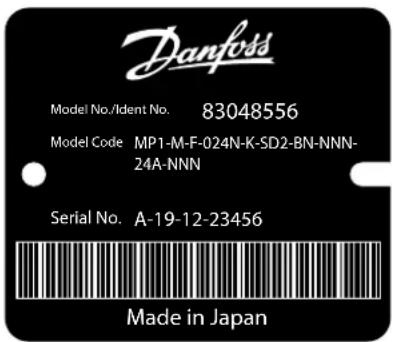 Danfoss Model No./Ident No. 83048556 Model Code MP1-M-F-024N-K-SD2-BN-NNN- 24A-NNN Serial No. A-19-12-23456 Made in Japan