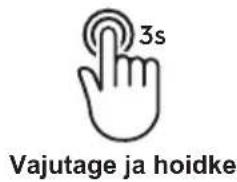 3s Vajutage ja hoidke