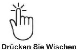 Drücken Sie Wischen