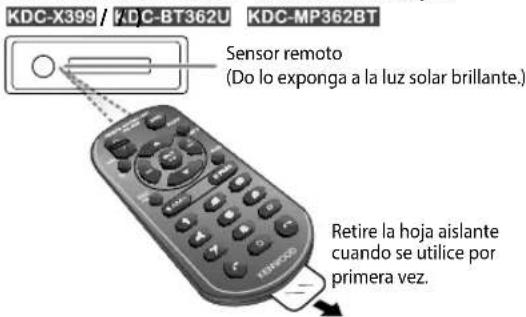 KDC-X399 / KDC-BT362U KDC-MP362BT Sensor remoto (Do lo exponga a la luz solar brillante.) Retire la hoja aislante cuando se utilice por primera vez.