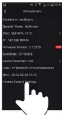 Speaker Info Connect to: testtalkr Speaker Name: Bathroom SSID: WFSPKL.TAID IP: 192.168.180.66 Firmware Version: 3.1.2225 Build Date: 2015/02/25 Device Password: ON UUID: FP56000231C0FZF0BAAEXP MAC: DD-23-GO-06-TA-10 Features Factory Settings