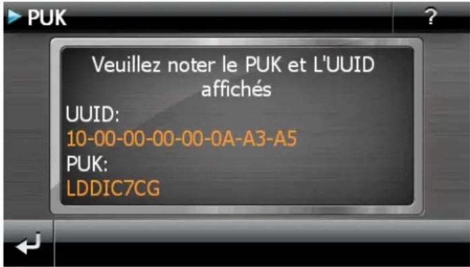 PUK Veuillez noter le PUK et L'UUID affichés UUID: 10-00-00-00-00-0A-A3-A5 PUK: LDDIC7CG