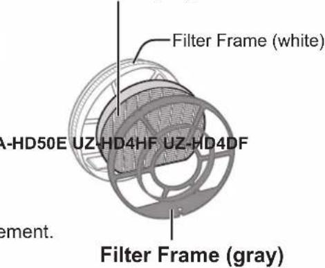 Filter Frame (white) A-HD50E UZ-HD4HF UZ-HD4DF Filter Frame (gray) ement.