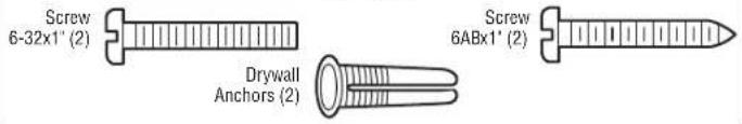 Screw 6-32x1" (2) Drywall Anchors (2) Screw 6ABx1" (2)
