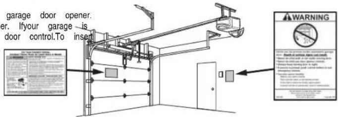 garage door opener. er. If your garage is door control. To insert WARNING