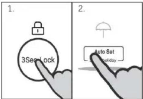 1. 3Sec Lock 2. Auto Set Holiday